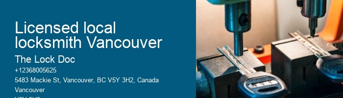 Licensed local locksmith Vancouver