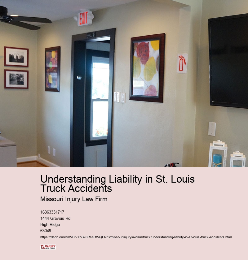 Understanding Liability in St. Louis Truck Accidents