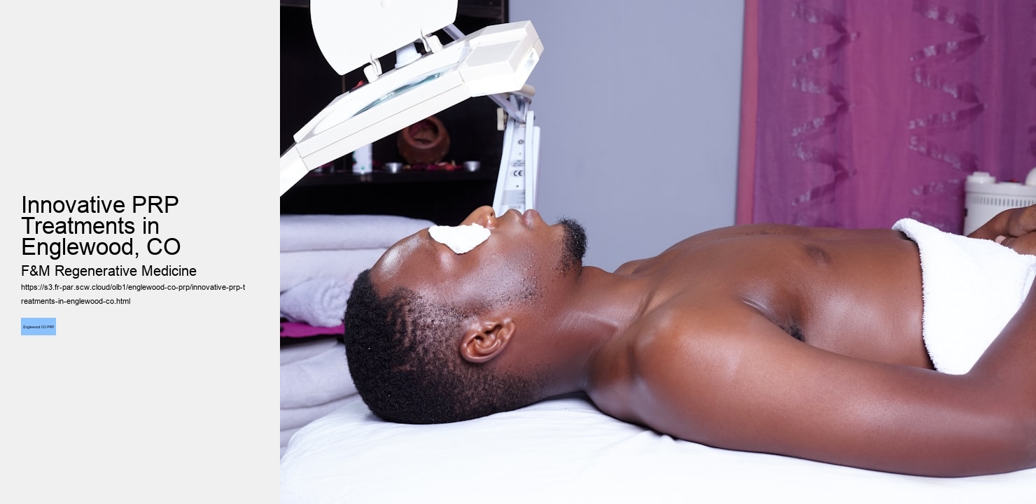 Innovative PRP Treatments in Englewood, CO