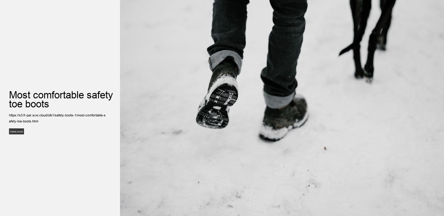 most comfortable safety toe boots