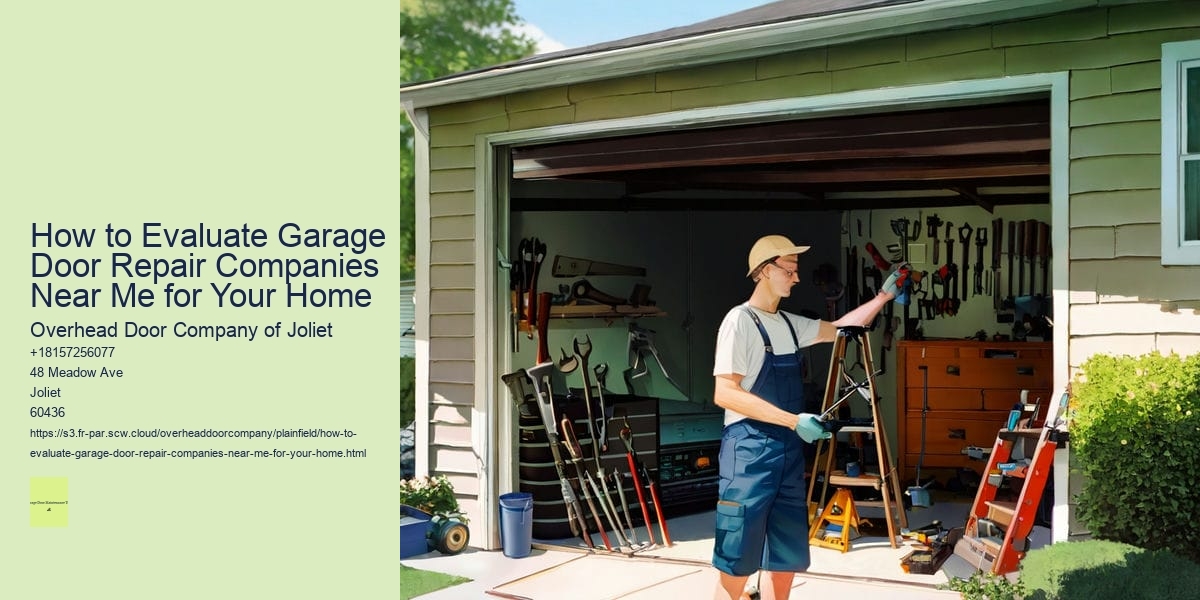 How to Evaluate Garage Door Repair Companies Near Me for Your Home