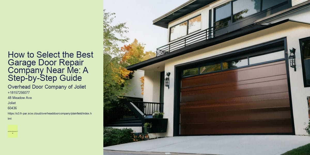 How to Select the Best Garage Door Repair Company Near Me: A Step-by-Step Guide