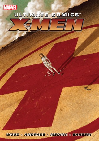 Ultimate Comics X-Men By Brian Wood
