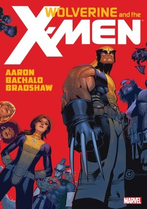Wolverine and the X-Men by Jason Aaron
