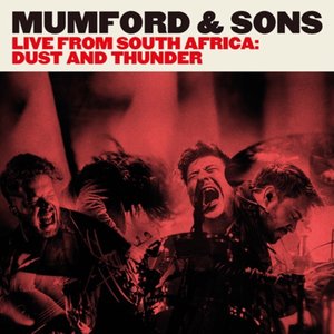 Mumford And Sons: Live From South Africa: Dust And Thunder