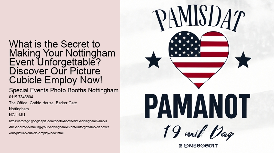 What is the Secret to Making Your Nottingham Event Unforgettable? Discover Our Picture Cubicle Employ Now!