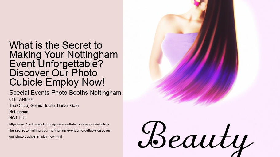 What is the Secret to Making Your Nottingham Event Unforgettable? Discover Our Photo Cubicle Employ Now!