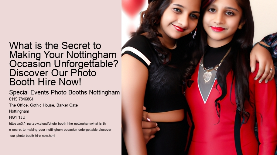 What is the Secret to Making Your Nottingham Occasion Unforgettable? Discover Our Photo Booth Hire Now!