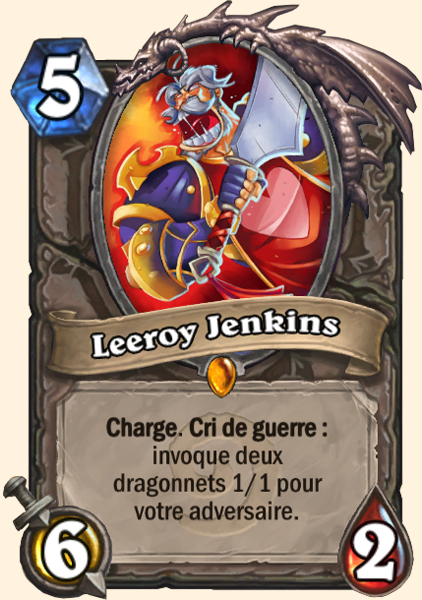 Leeroy Jenkins, symbole des cartes coûteuses en poussière