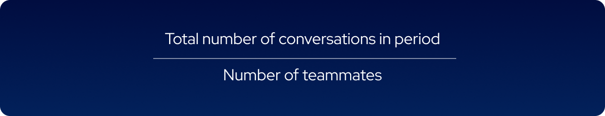 Conversations per Teammate.png