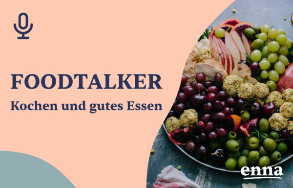 FOODTALKER - Podcast über die Leidenschaft fürs Kochen und gutes Essen