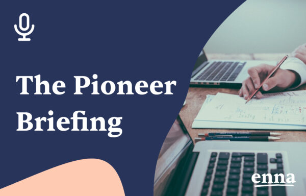The Pioneer Briefing
