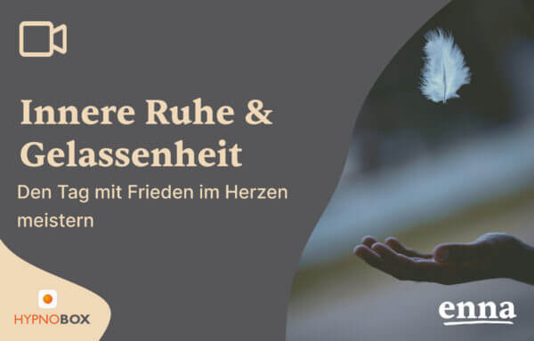 Innere Ruhe & Gelassenheit
