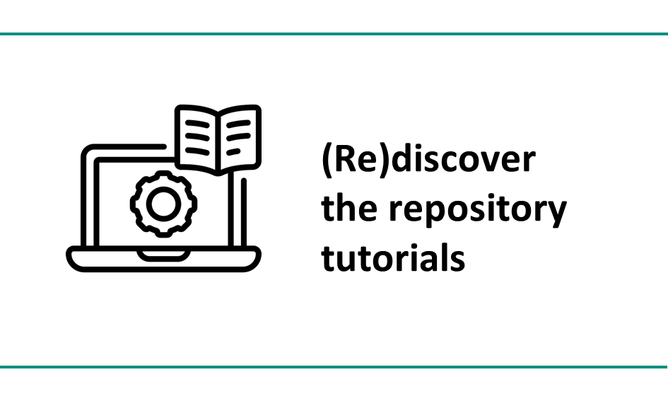 Tutorial guides for best use of the Repository