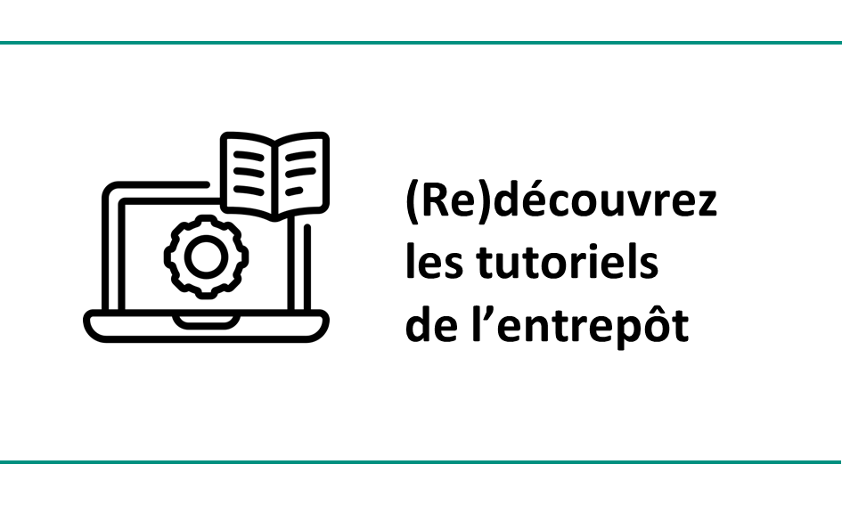 Des tutoriels pour un usage optimal de l’entrepôt