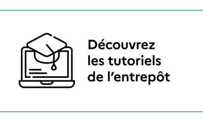 Découvrez les tutoriels de l’entrepôt !