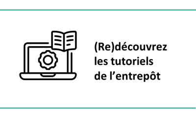 Des tutoriels pour un usage optimal de l’entrepôt