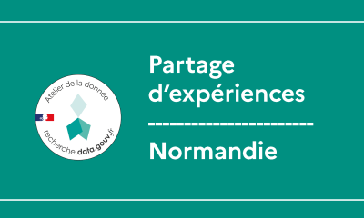 Retour sur la construction de l’Atelier de la Donnée en Normandie (ADN)