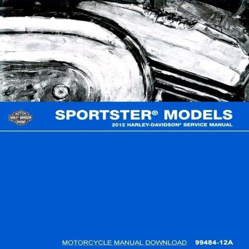 HARLEY DAVIDSON Motorcycle 2012 SPORTSTER SERVICE MANUAL 99484-12A OEM