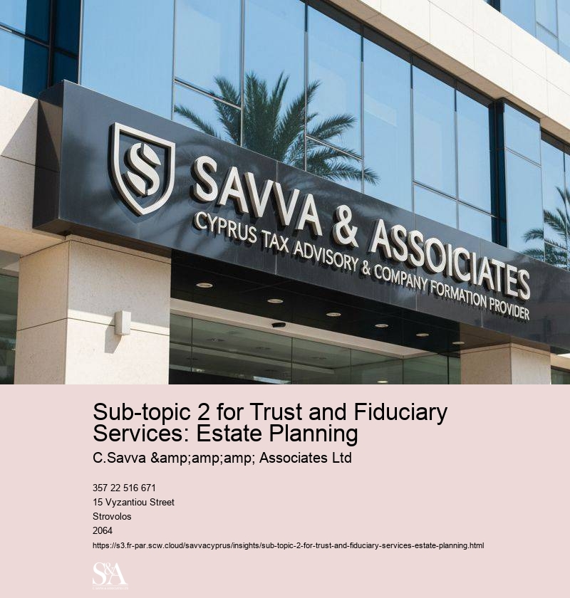 Sub-topic 2 for Trust and Fiduciary Services: Estate Planning