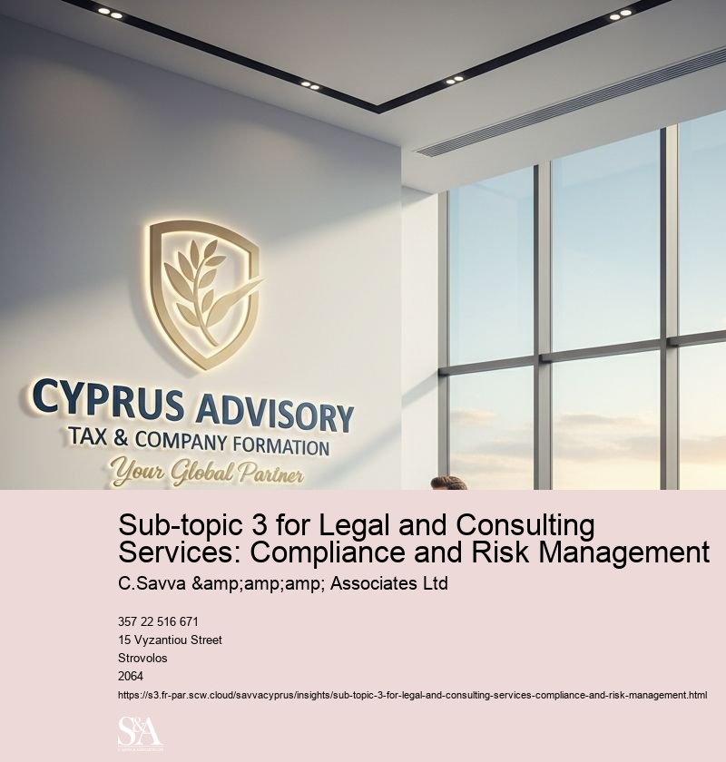 Sub-topic 3 for Legal and Consulting Services: Compliance and Risk Management
