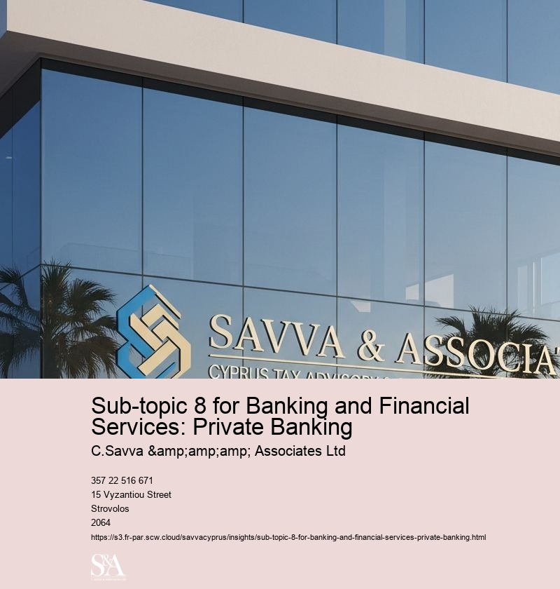 Sub-topic 8 for Banking and Financial Services: Private Banking