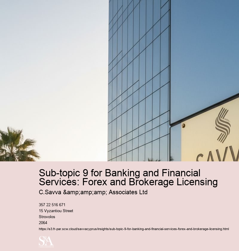 Sub-topic 9 for Banking and Financial Services: Forex and Brokerage Licensing