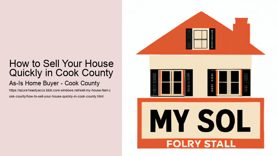 How to Sell Your House Quickly in Cook County