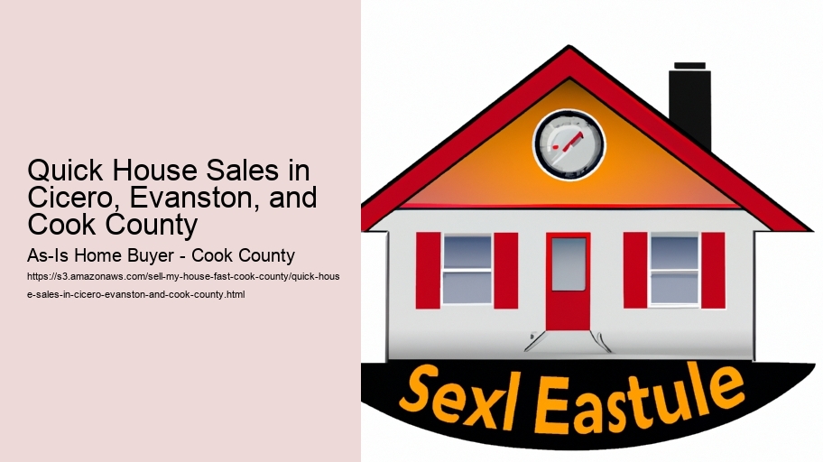 Quick House Sales in Cicero, Evanston, and Cook County