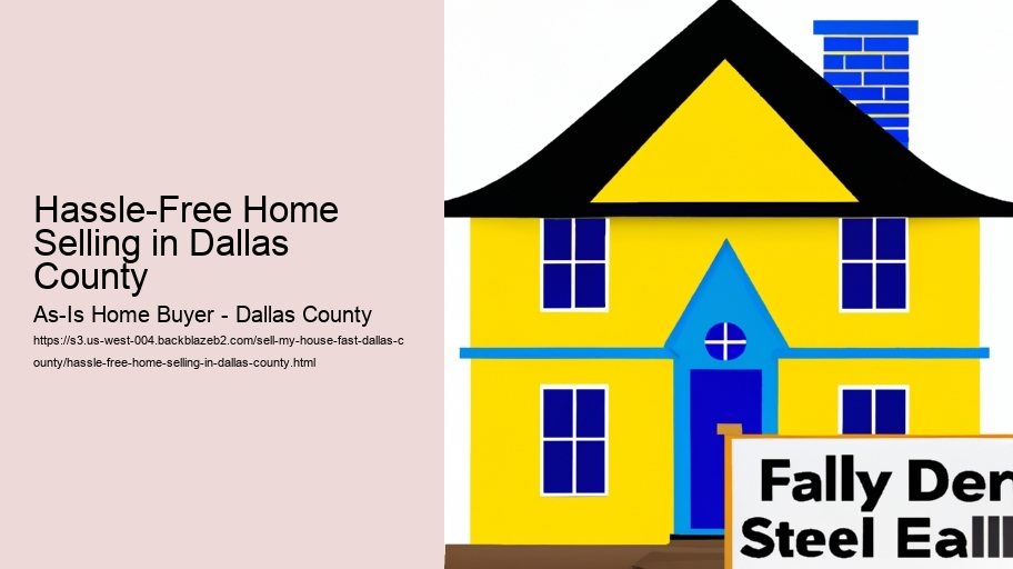 Hassle-Free Home Selling in Dallas County