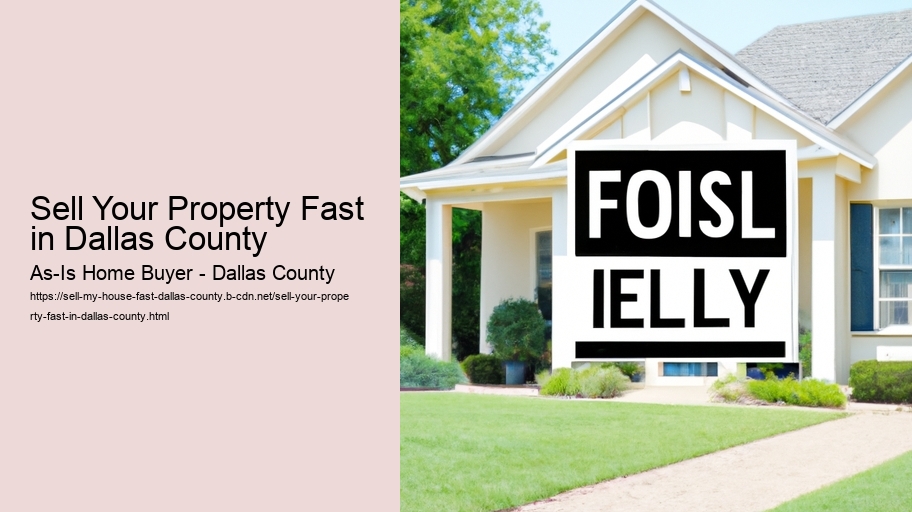 Sell Your Property Fast in Dallas County