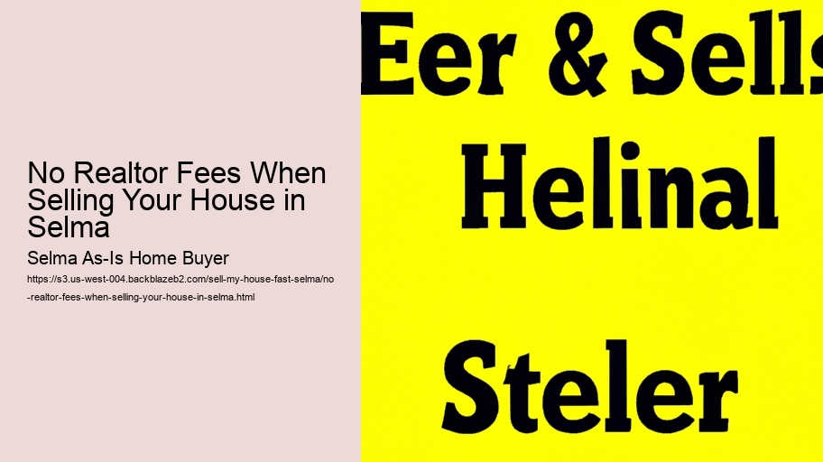 No Realtor Fees When Selling Your House in Selma