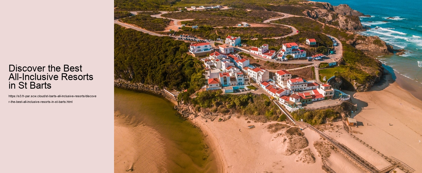 Discover the Best All-Inclusive Resorts in St Barts