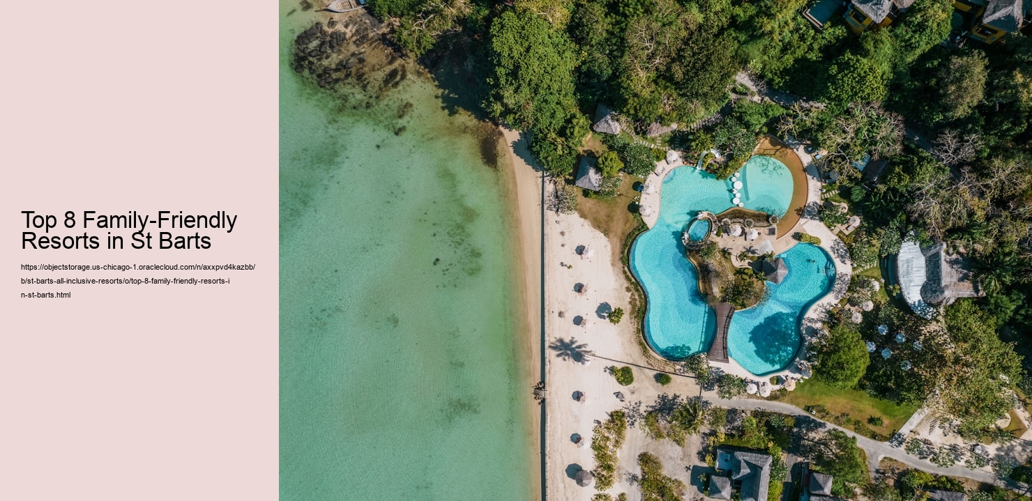 Top 8 Family-Friendly Resorts in St Barts