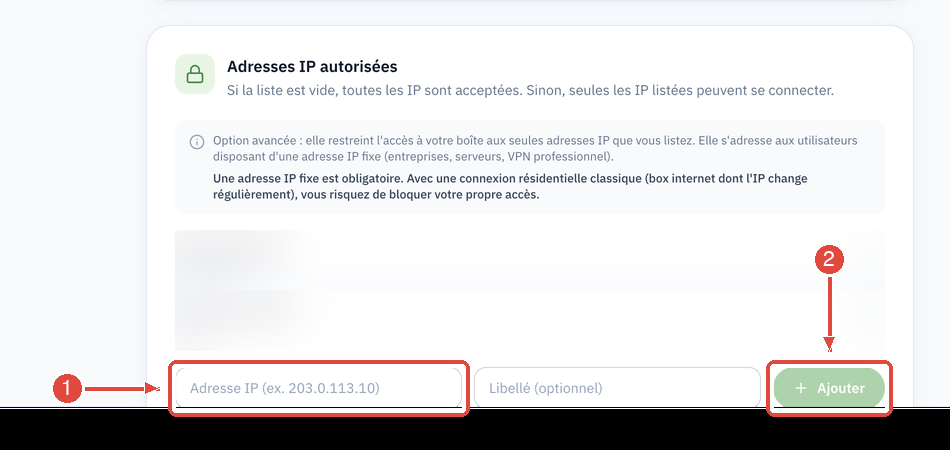 La section Adresses IP autorisées : le champ où saisir une adresse IP (1) et le bouton Ajouter (2)