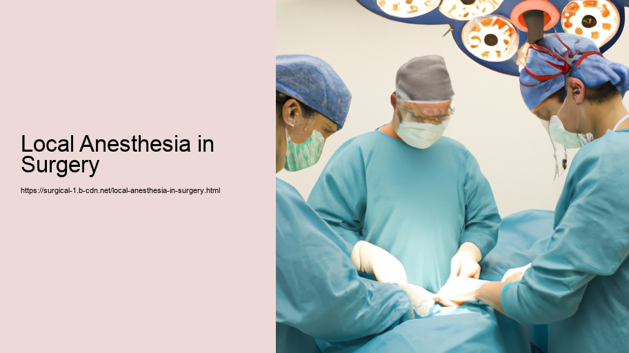 Local Anesthesia in Surgery