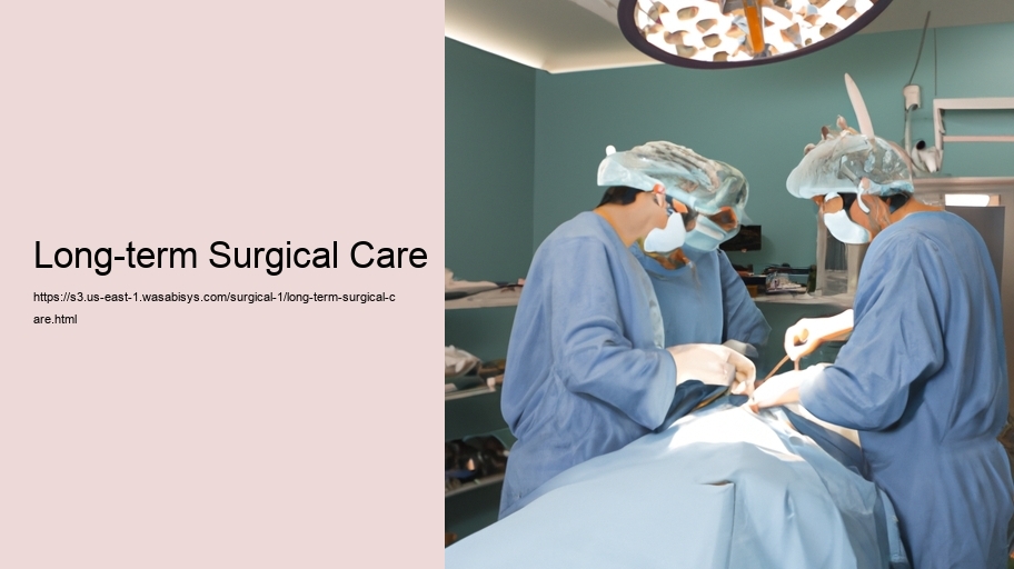 Long-term Surgical Care