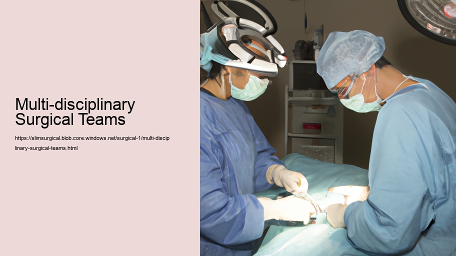 Multi-disciplinary Surgical Teams