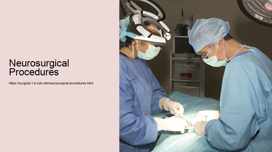 Neurosurgical Procedures