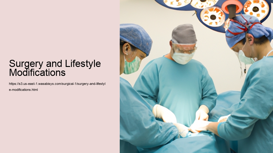 Surgery and Lifestyle Modifications