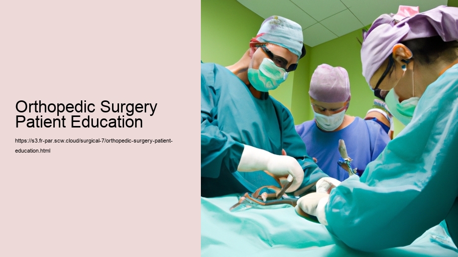 Orthopedic Surgery Patient Education