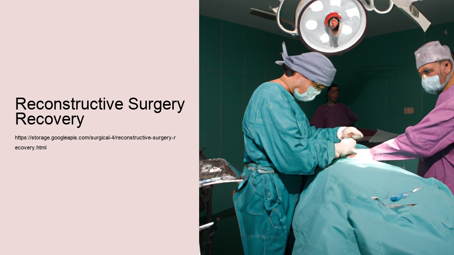 Reconstructive Surgery Recovery