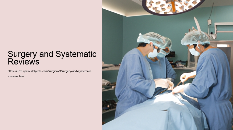 Surgery and Systematic Reviews