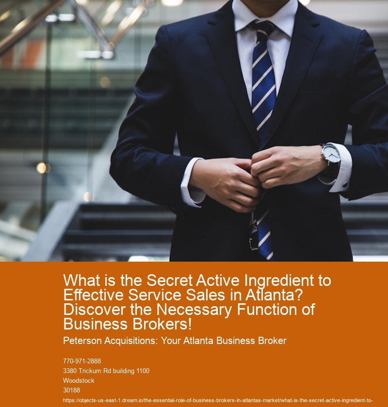 What is the Secret Active Ingredient to Effective Service Sales in Atlanta? Discover the Necessary Function of Business Brokers!
