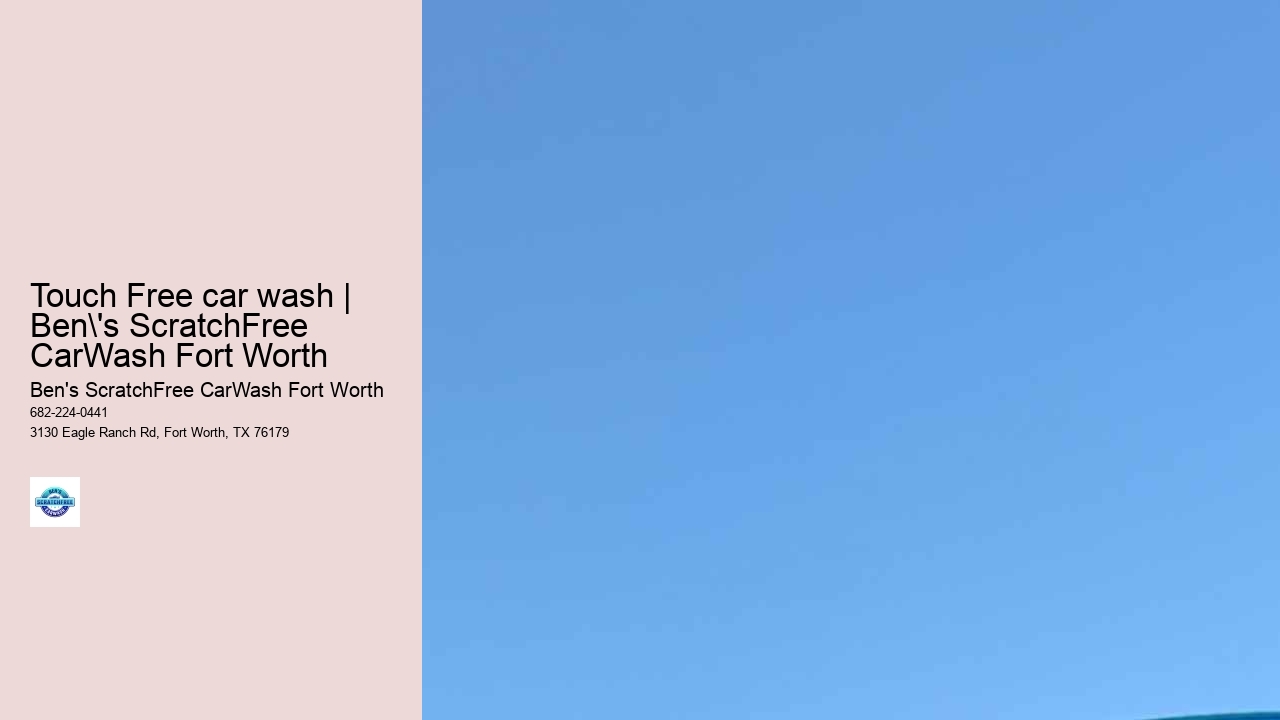 Touch Free car wash | Ben's ScratchFree CarWash Fort Worth