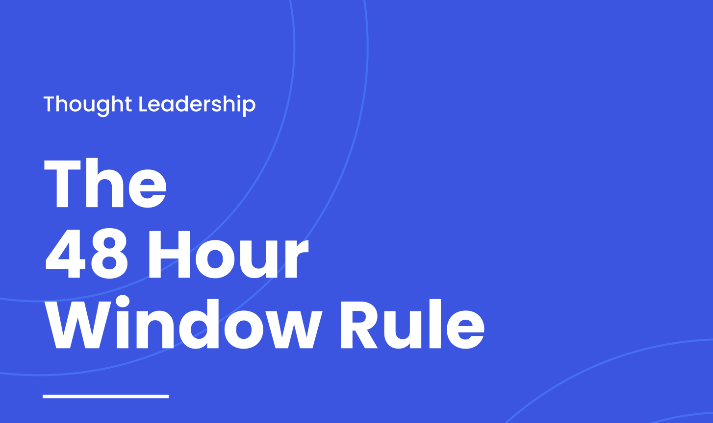 The 48hr Window Rule