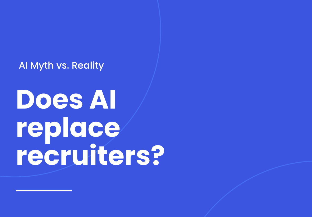 "AI will make recruiters obsolete." Myth or Reality?
